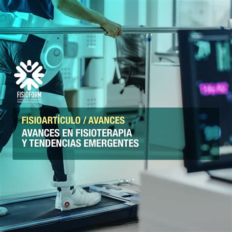 Avances En Fisioterapia Y Tendencias Emergentes Fisioform