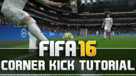 Fifa 16 Corner Kick Tutorial How To Score After Corners Tips And