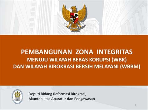 Pembangunan Zona Integritas Menuju Wilayah Bebas Korupsi Wbk Ppt