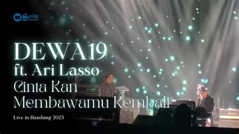 Dewa 19 All Stars Feat Ari Lasso Cinta Kan Membawamu Kembali Live In