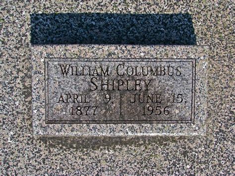 William Columbus Shipley Homenaje De Find A Grave