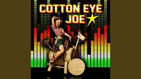 Cotton Eye Joe YouTube