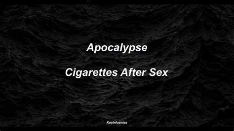 Cigarettes After Sex Apocalypse Lyrics Youtube