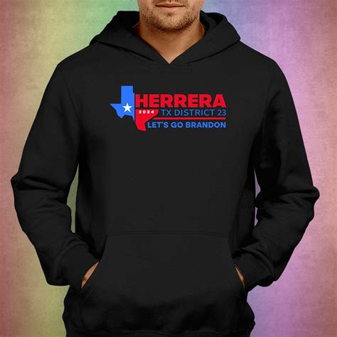 Herrera 2024 Tx District 23 Let's Go Brandon T-shirt - Shibtee Clothing