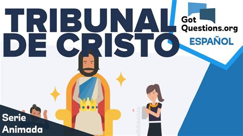 Qué es el Tribunal de Cristo GotQuestions org Espanol YouTube