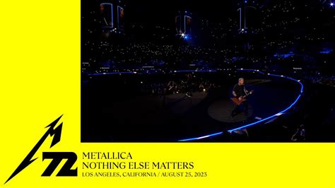 Metallica Nothing Else Matters Los Angeles Ca August 25 2023