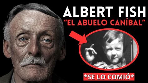 El COMENIÑOS La PERTURBADORA Historia de Albert Fish YouTube