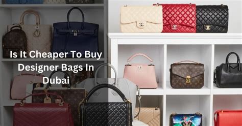 Is It Cheaper To Buy Designer Bags In Dubai Seek Traveler