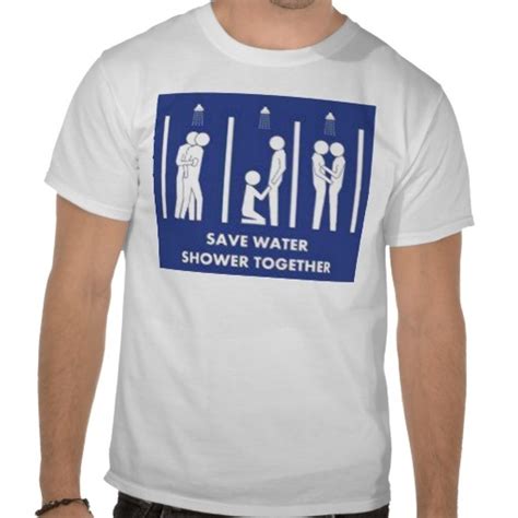 Save Water And Shower Together T Shirt Shirts T Shirt