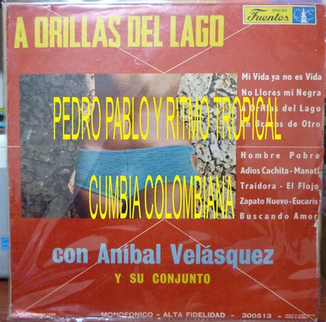 Ritmo Tropical Cumbia Del Ayer Anibal Velasquez Y Su Conjunto A