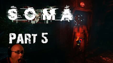 SOMA Part 5 Naked Man Monster YouTube