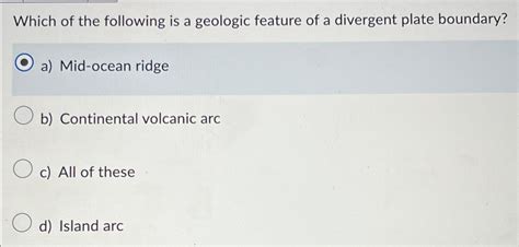 Solved Which of the following is a geologic feature of a | Chegg.com