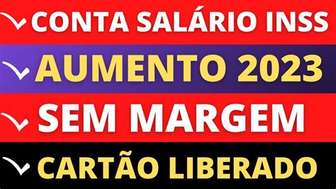 🔴 Conta SalÁrio Inss Aumento 2023 Sem Margem CartÃo Liberado Anieli Explica Youtube