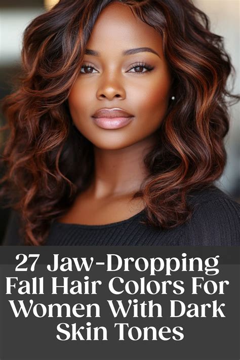 Jaw Dropping Fall Hair Colors For Women With Dark Skin Tones In