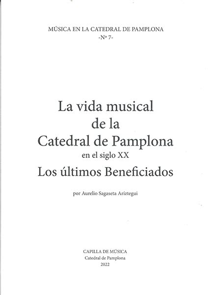 La vida musical de la Catedral de Pamplona en el siglo XX Los últimos