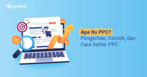 Apa Itu Ppc Pengertian Contoh Dan Cara Daftar Ppc