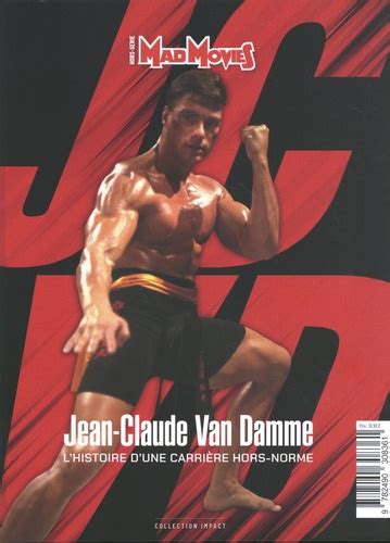 Mad Movies Hors S Rie N Juillet Jean Claude Van Damme L