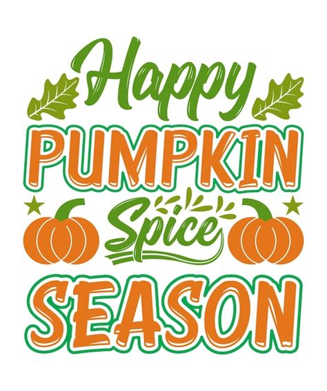 Premium Vector Happy Pumpkin Spice Season Fall Svg Design