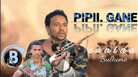 Caalaa Bultume Pipii Gane New Ethiopian Oromo Music