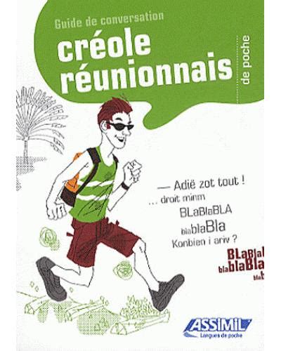 Le créole réunionnais de poche Langue de base Français Langue