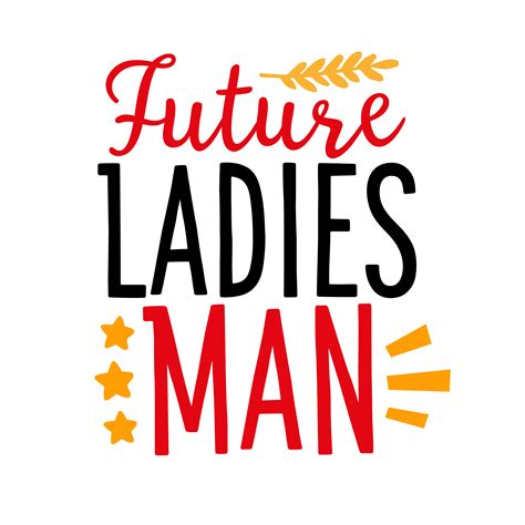 Future Ladies Man Valentine Svg Cricut Silhouette Svg Eps Inspire