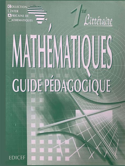 Mathématiques CIAM Première 1re Littéraire Guide Pédagogique