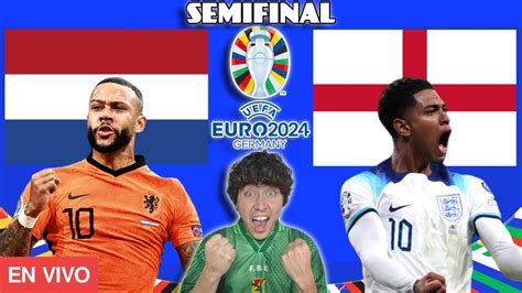 🔴paises Bajos 1 Vs 2 Inglaterra En Vivo Semifinal Eurocopa 2024🔴 Youtube