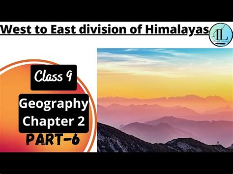 West To East Division Of Himalayas Physical Features Of India Class