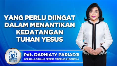 Yang Perlu Diingat Dalam Menantikan Kedatangan Tuhan Yesus Pdt