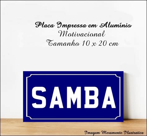 Placa Decorativa Motivacional em Alumínio Samba 10x20 Elo7