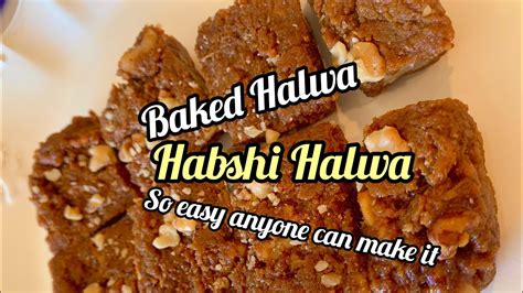 Habshi Halwa Sohan Halwa Dry Milk And Walnut Halwa Baked Halwa