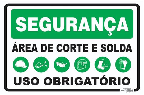 Placa Segurança Área de Corte e Solda Uso Obrigatório Afonso Sinalizações