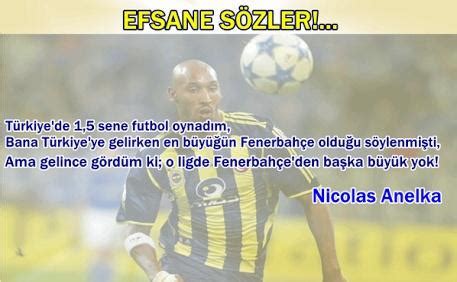 Tek Yol FENER on Twitter Efsane Sözler Nicolas Anelka t co