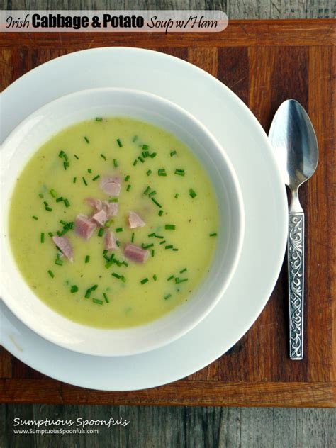 Irish Cabbage And Potato Soup With Ham Sumptuous Spoonfuls