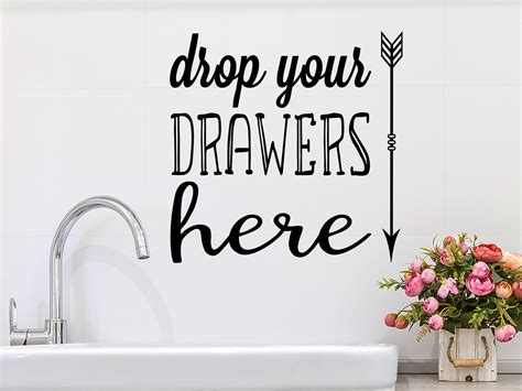 Drop Your Drawers Here Laundry Room Wall Decal