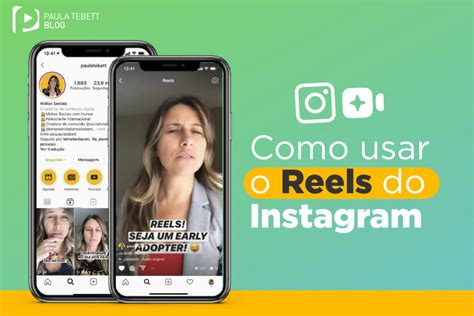 Reels A Mais Nova Ferramenta De V Deo Do Instagram Paula Tebett