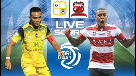 Live Score Barito Putera Vs Madura United Liga Indonesia Youtube