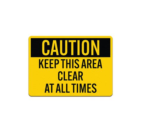 Osha Keep This Area Clear At All Times Plastic Sign