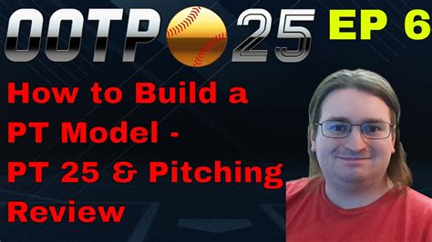 Building A Perfect Team Model EP 6 Changing To OOTP 25 And Pitching