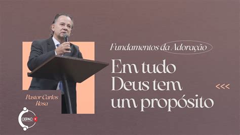 Em Tudo Deus Tem Um Prop Sito Pastor Beto Fundamentos