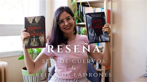 RESEÑA Seis de cuervos y Reino de ladrones de Leigh Bardugo YouTube