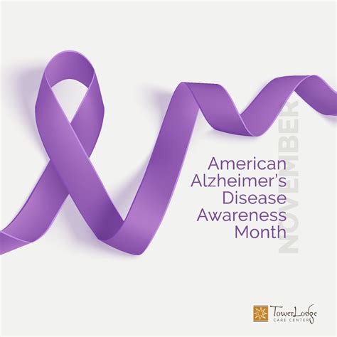 National Alzheimer S Awareness Month Tower Lodge Care Center