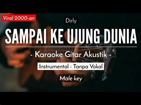 Sampai Ke Ujung Dunia Karaoke Akustik Dirly Slow Version Acordes