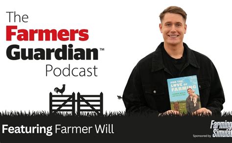 Farmers Guardian podcast: TikTok star Farmer Will - 'we need to get ...