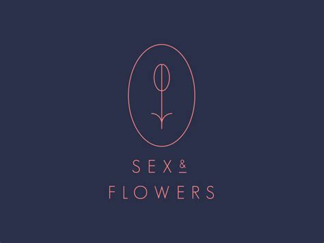 Sex And Flowers Logo By Dima Orlov On Dribbble