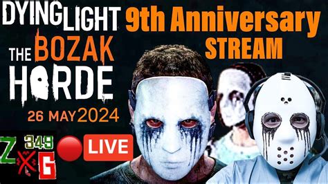 Dying Light Bozak Horde 9th Anniversary Stream YouTube