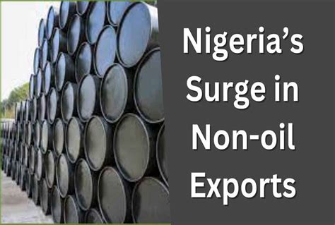 Nigerias Surge In Non Oil Exports A 2023 Mid Year Analysis GFDD