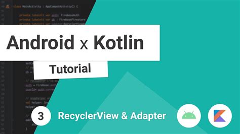 Android X Kotlin Beginner Tutorial [2021] 3 Setup The Recyclerview And Adapter Youtube