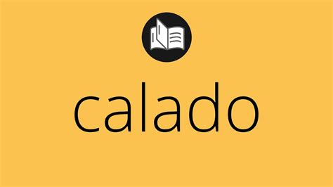 Que significa CALADO calado SIGNIFICADO calado DEFINICIÓN Que es