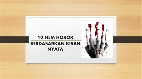 10 FILM HOROR BERDASARKAN KISAH NYATA - Materi Belajar